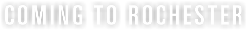 Coming To Rochester